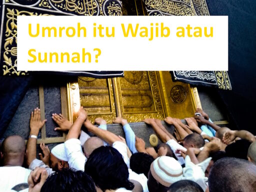 Hukum Umroh itu Sunnah atau Wajib